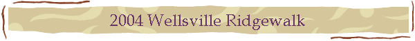 2004 Wellsville Ridgewalk